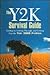 Y2K Survival Guide, The: Getting To, Getting Through, and Getting Past the Year 2000 Problem
