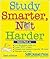 Study Smarter, Not Harder by Kevin Paul