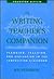 The Writing Teacher's Companion: Planning, Teaching, and Evaluating in the Composition Classroom