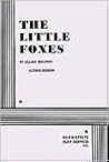 The Little Foxes.