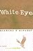 White Eye by Blanche d'Alpuget