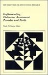 Implementing Outcomes Assessment: Promise and Perils (New Directions for Institutional Research)