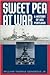 Sweet Pea at War: A History of USS Portland (CA-33)