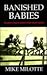 Banished Babies: The Secret...