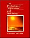 The Psychology of Adjustment and Well-Being The Psychology of Adjustment and Well-Being