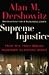 Supreme Injustice: How the High Court Hijacked Election 2000