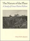 The Nature of the Place: A Study of Great Plains Fiction