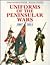 Uniforms of the Peninsular War in Colour 1807-1814