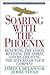 Soaring with the Phoenix: Renewing the Vision, Reviving the Spirit, and Re-Creating the success of your company