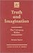 Truth and Imagination: The ...