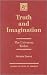 Truth and Imagination: The Universes Within