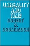 Unreality and Time by Robert Sherrick Brumbaugh