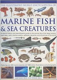 The Illustrated World Encyclopedia of Marine Fishes & Sea Creatures (Hardcover)