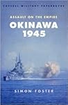 Okinawa 1945: Assault on the Empire (Cassell Military Class)