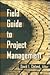 Field Guide to Project Management