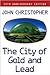 The City of Gold and Lead (The Tripods, #2)