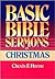 Basic Bible Sermons on Christmas by Chevis F. Horne