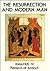 The Resurrection and Modern Man by Ignatius of Antioch