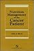 Nutrition Management of the Cancer Patient: .