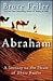 Abraham - A Journey To The Heart Of Three Faiths