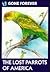 Lost Parrots of America (Go...