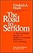 The Road to Serfdom by Friedrich A. Hayek