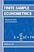 Finite Sample Econometrics (Advanced Texts in Econometrics)