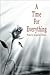 A Time For Everything