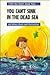 You Can't Sink in the Dead Sea and Other Facts and Curiosities (I Bet You Didn't Know That)