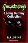 Goosebumps Living Dummy Collection by R.L. Stine