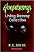 Goosebumps Living Dummy Collection by R.L. Stine