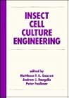 Insect Cell Culture Engineering (Biotechnology and Bioprocessing)
