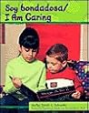 Soy Bondadosa/I Am Caring (Character Values) Soy Bondadosa/I Am Caring (Character Values)