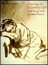 Drawings by Rembrandt and his circle in the British Museum (Hardcover)