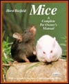 Mice: A Complete Pet Owner's Manual (English and German Edition)