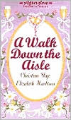 A Walk Down the Aisle (Afterglow Romantic Walks)