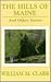 The Hills of Maine by William M. Clark
