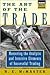 The Art of the Trade; Mastering the Analytic and Intuitive El... by R.E. McMaster