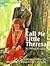 Call Me Little Theresa by Susan Helen Wallace