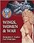 Wings, Women and War