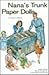 Nana's Trunk Paper Dolls