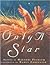 Only a Star