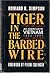 Tiger in the Barbed Wire:  An American in Vietnam 1952-1991