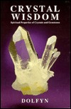 Crystal Wisdom: Spiritual Properties of Crystals and Gemstones (Paperback)