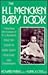 The H.L. Mencken Baby Book, 1e by Howard Markel