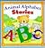 Animal Alphabet Stories: A Treasury of Fun Alphabet Rhymes