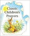 Classic Children's Prayers (Little Prayer Series) (Little Prayers Series)