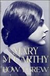 How I Grew by Mary McCarthy