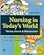 Nursing in Today's World: Trends, Issues, and Management