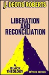 Liberation and Reconciliation: A Black Theology (Paperback)